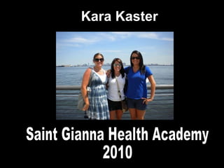 Kara Kaster Saint Gianna Health Academy 2010 