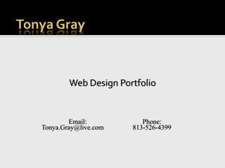 Tonya Gray Web Design Portfolio 
