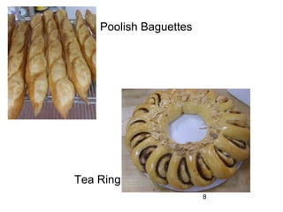 Poolish Baguettes Tea Ring 