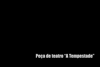 Peça de teatro “A Tempestade” 