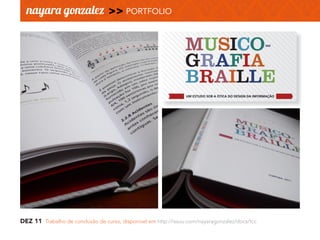 DEZ 11 Trabalho de conclusão de curso, disponível em http://issuu.com/nayaragonzalez/docs/tcc
 