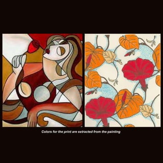 Colors for the print are extracted from the painting

 