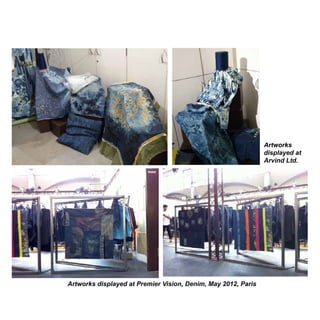 Artworks
displayed at
Arvind Ltd.

Artworks displayed at Premier Vision, Denim, May 2012, Paris

 