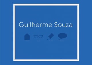 Guilherme Souza

 Home   About   Portfolio   Contact
 