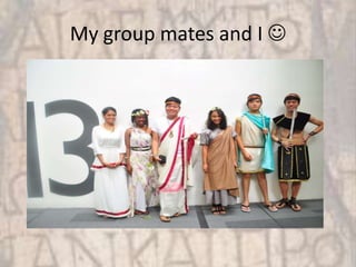 My group mates and I 
 