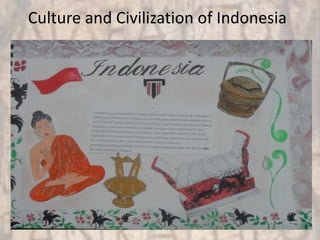 Culture and Civilization of Indonesia
 