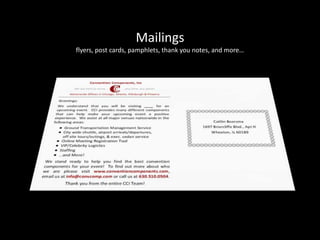 Mailingsflyers, post cards, pamphlets, thank you notes, and more…