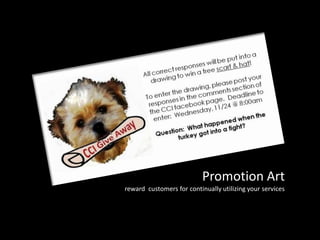 Promotion Artreward customers for continually utilizing your services
