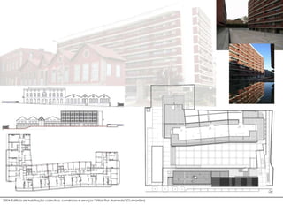 2004–Edifício de habitação colectiva, comércios e serviços “Villas Flor Alameda”(Guimarães)
 