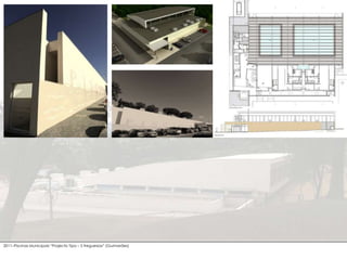 2011–Piscinas Municipais “Projecto Tipo – 5 freguesias” (Guimarães)
 