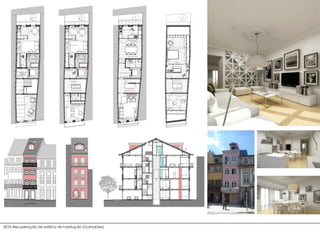 2010–Recuperação de edifício de habitação (Guimarães)
 
