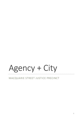 Agency + City
MACQUARIE STREET JUSTICE PRECINCT
1
 