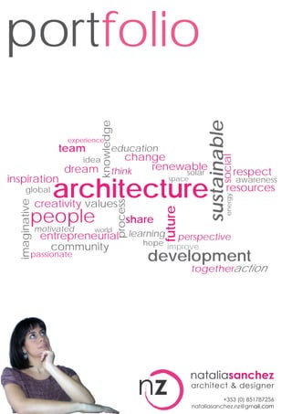 portfolio
architecturecreativity
entrepreneurial
team
people
future
global
sustainable
passionate
imaginative
think
resources
share
space
improve
experience
motivated
process
world
dream
idea
social
learning
development
energy
solar
renewable
knowledge
action
inspiration
change
hope
perspective
education
community
values
awareness
respect
together
 