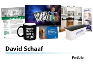 David Schaaf
Portfolio
 