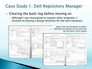 ACTIVE INVOLVEMENT during sprint demos/reviews 
◦Catch errant implementation during build releases and reiterate the design intentions 
A page from my sprint review  