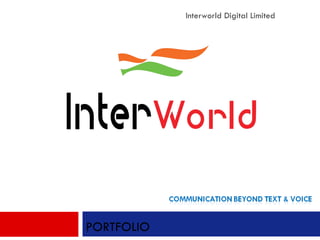 Interworld Digital Limited PORTFOLIO 