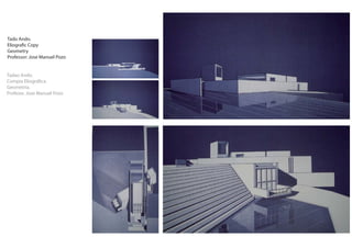 Tado Ando.
Eliografic Copy
Geometry
Professor: Jose Manuel Pozo


Tadao Ando.
Compia Eliográfica.
Geometría.
Profesor. Jose Manuel Pozo
 