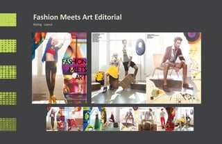 Fashion Meets Art Editorial
Styling . Layout
 