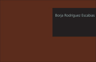 1
Borja Rodríguez Escabias
 
