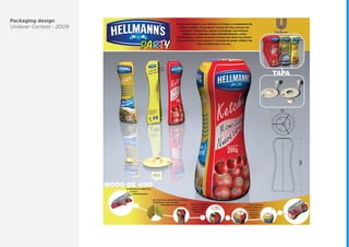 Packaging design
Unilever Contest - 2009
 