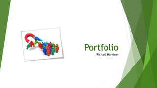 Portfolio
Richard Harrison
 