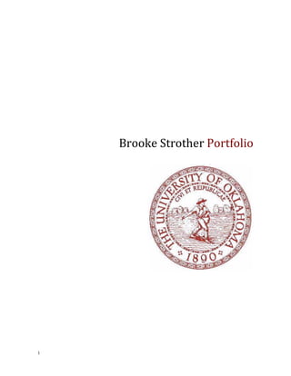 1 
Brooke 
Strother 
Portfolio 
 