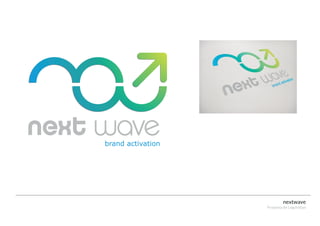 nextwave
Proposta de Logotótipo
 
