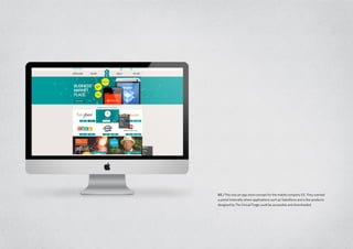 EE / This was an app store concept for the mobile company EE. They wanted
a portal internally where applications such as Salesforce and a few products
designed by The Virtual Forge could be accessible and downloaded.
 