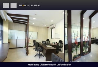 Marketing Department on Ground Floor
MP HOUSE, MUMBAI.
 