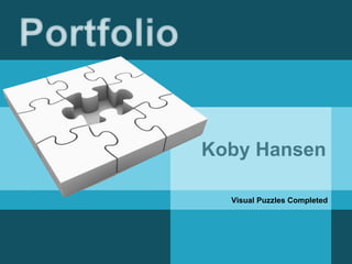 Koby Hansen
Visual Puzzles Completed
 