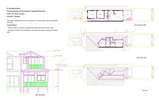 Rear Elevation
Ground Floor Plan
First Floor Plan
Roof Plan
53 Ourimbah Road
Existing Drawing for Development Application Drawing
Client: Mr. Rene Leveaux
Location: Mosman
The subject application seeks for alterations of ground floor plan and retained
first floor .
Ground Floor:
- Demolish the rear portion of ground floor plan and some internal walls
- alteration of back of the boundary to provide new kitchen, dining and family
area.
 