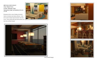 BHETGHAT RESTAURANT
Client: Mahesh Tiwari
Location: Bharatpur, Nepal
Task: interior design and animation of two sto-
rey café
Restaurant with two storey building with perfect
family environment and modern ambience. Archi-
tect was ask to design unique decoration with mod-
ern art. False ceiling, pillar and wall decoration were
more like sea (blue) concept.
View of interior designs
 