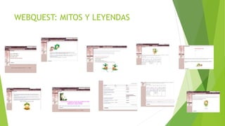 WEBQUEST: MITOS Y LEYENDAS