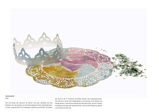 Ceremony Kit,
2006
Wer wird König, wer bekommt die Macht? Aus einer Landkarte sind alle
Elemente, die man benötigt, um den Dreikönigstag mit einem Dreikönigkuchen,
zu feiern, ausgeschnitten: Ein Tortenpapier, eine Krone und Konfetti. Die Galette
des Rois ist die in Frankreich verbreitete Variante des Dreikönigskuchens.
Sie wird am 6. Januar, dem Dreikönigstag, zur Erinnerung an die heiligen drei
Könige serviert. In dem Kuchen befindet sich eine kleine Figur und wer in seinem
Kuchenstück die Figur oder die Bohne findet, wird mit einer Pappkrone gekrönt
und ist König für einen Tag.
 