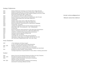 Kataloge / Publikationen
2003 		 Katalog anlässlich der Ausstellung in der Dresdner Bank, Auflage 600 Stück.
2004 		 Katalog zur Ausstellung in der Villa Savoye, «Ghostscapes», ISBN 2-84056-169-7.
2005 		 Katalog anlässlich des Workshops mit den Studenten Academy of Fine Arts in 2005
	 Phnom Penh, Kambodscha, ISBN- 2-84056-177-8.
2005 		 HFG Jahresbericht, »DOCH SO«, ISBN 3-921997-52-6.
2006 		 Deutsch-französische Literaturzeitschrift «LA MER GELEE», ISSN 1772-0613.
2006 		 Gestalten Verlag, Katalog «Play Loud!» ISBN 3-89955-157-5.
2007 		 «Iconofly N#3».
2007 		 Gestalten Verlag, Katalog «Kelvin» ISBN: 978-3-89955-196-9.
2007 		 Gestalten Verlag, Katalog «Illusive2» ISBN: 978-3-89955-191-4.
2008 		 Deutsch-französische Literaturzeitschrift «LA MER GELEE», Randgänge
2008 		 «Iconofly N#4», Citycowboy.
2008 		 «Catalogue des diplômés de l’Ecole nationale supérieure des Beaux-Arts,
			 édition 2007», ISBN : 978-2-84056-283-2 , EAN : 9782840562832.
2009 		 «Iconofly N#5».
2009 		 Deutsch-französische Literaturzeitschrift «La Mer Gelee» Berlin Alexanderplatz.
2009 		 «Illusive», Contemporary Illustration Part 3, ISBN: 978-3-89955-250-8.
2009 		 «Arteditions», Gestalten Verlag, www.gestalten.com/arteditions/.
2010 		 «Streifzug», Giessener Allgemeine Zeitung, N°08.
2011 		 «ICONOfly», Diary of a Perfume.
2013 		 «Inestimable me», Interview für den Blog www.inestimable.me.
2016 		 «Newseweek», «Happy, happy, joy, joy Maske», N# 9/23, New York, USA.
2017		 «Der freche Mario», Blasphemiepreis 2008 - 2014, Alibri Verlag.
Preise / Residenzen
2007 		 2. Platz Wettbewerb: „Mit Deinen Augen!“
	 Li-Lak, ein Projekt der Goethe Institute Nahost/Nordafrika.
2007 - 2015 		 Residenz in der Générale en Manufacture, Sèvres, Paris.
2014 		 2 wöchiger Aufenthalt im ArToll Kunstlabor e.V. für das Projekt
	 «Chorprobe #1», auf eine Einladung von Ria Gerth, in Bedburg-Hau, Deutschland.
2014 		 Einladung von Michel Chevallier «unlimited liability»
	 3-wöchige Projektarbeit in Zusammenarbeit mit Sloan Leblanc in Hamburg, Deutschland.
Studium
2007 		 Master of Fine Arts, École National Supérieure des Beaux Arts, Paris, Frankreich.
2004 - 2007 		 École National Supérieure des Beaux Arts, Paris, Frankreich.
2004		 Vordiplom visuelle Kommunikation, Hochschule für Gestaltung,
				 Offenbach am Main, Deutschland.
1999 - 2004 		 Studium, visuelle Kommunikation, Schwepunk: freie Gestaltung, 				
	 Hochschule für Gestaltung, Offenbach am Main
	
Kontakt: arnika.muell@gmail.com
Webseite: www.arnika-muell.com
 