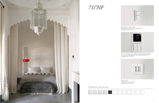 2726
71/’NF
‘NF collection in ice white color (gaa):
PQP total white.
Finishing plastic, color ice white.
Dimensions: mm 80 x 80 x 8
E72 + E12 total white - room temperature controller and 2 rectangular
vertical rockers. Finishing plastic, color ice white, red/white LED.
Dimensions: mm 151 x 86 x 9
E12 total white - 4 square rockers.
Finishing plastic, color ice white, red/white LED.
Dimensions: mm 80 x 80 x 8
 