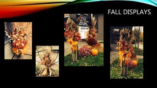 FALL DISPLAYS
 