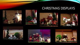 CHRISTMAS DISPLAYS
 