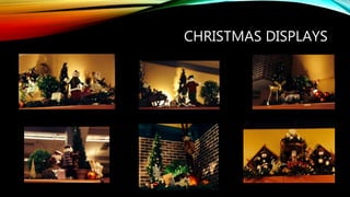 CHRISTMAS DISPLAYS
 