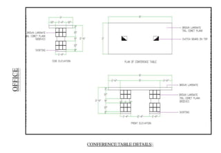OFFICE
CONFERENCE TABLE DETAILS
 
