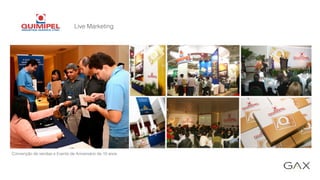 Live Marketing
Convenção de vendas e Evento de Aniversário de 10 anos
 