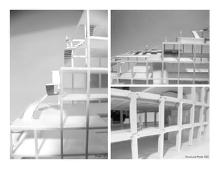 Model 1:100 Structural Model 1:50
Model 1:100
 