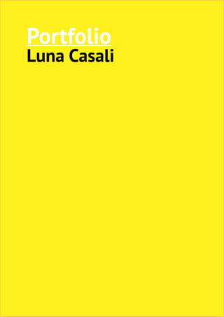 Portfolio
Luna Casali
 
