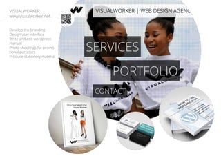 Develop the branding
Design user interface
Write and edit wordpress
manual
Photo shootings for promo-
tional purposes
Produce stationery material
VISUALWORKER
www.visualworker.net
 