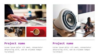 Project name
Lorem ipsum dolor sit amet, consectetur
adipiscing elit, sed do eiusmod tempor
incididunt
Project name
Lorem ipsum dolor sit amet, consectetur
adipiscing elit, sed do eiusmod tempor
incididunt
 
