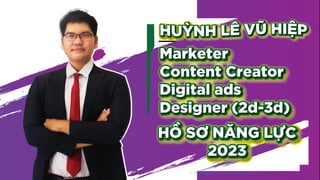 HỒ SƠ NĂNG LỰC
2023
Marketer
Content Creator
Digital ads
Designer (2d-3d)
 