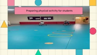 Preparing physical activity for students
 
