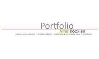 Portfolio-Amir Kooklan- Retail&Interior design