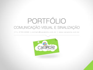 Portfolio Carakole Design Comunicação 2016