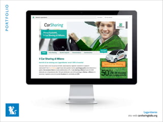 P O RT F O L I O




                                 Legambiente
                   sito web carsharingitalia.org
 